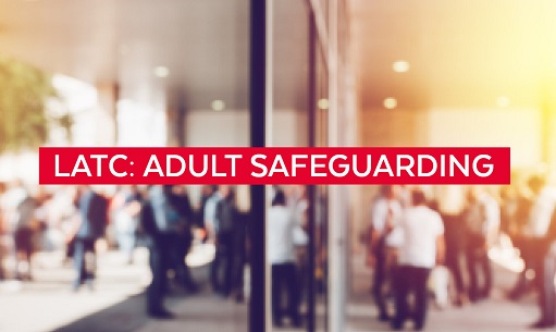 LATC: Adult Safeguarding