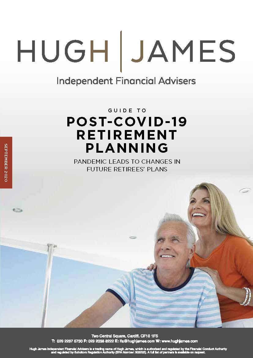 IFA Post-Covid Retirement Planning Magazine | Hugh James IFA Post-Covid Retirement Planning Magazine | Hugh James