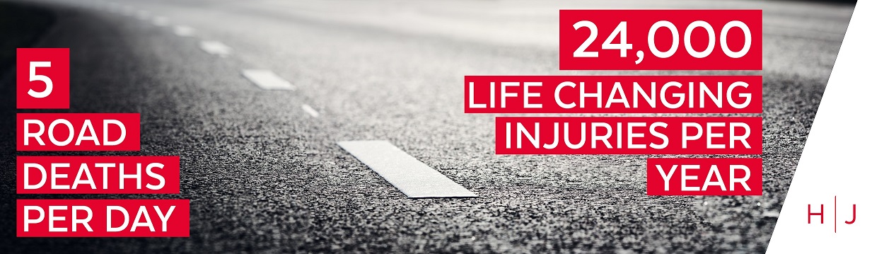 5 road deaths per day, 24000 life changing injuries per year