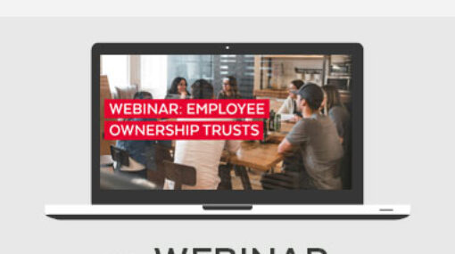 Webinar Replay: Employee Ownership Trusts | February 2024 Webinar playback